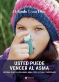 usted puede vencer el asma: sistema de autoayuda para asmaticos de tod