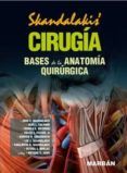 cirugia: manual: bases de la anatomia quirurgica