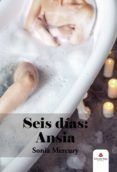 seis dias ansia