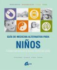 guia de medicina alternativa para ninos 4 enfoques medicinales para l