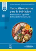 guias alimentarias para la poblacion de la sociedad espanola de nutricion comunitaria