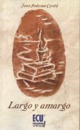 largo y amargo