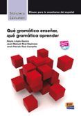 ¿que gramatica enseñar? ¿que gramatica aprender?