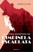 la última aventura de la pimpinela escarlata