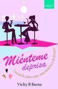 mienteme deprisa