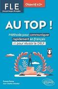 au top  fle francais langue etrangere objectif a2 methode pour comm