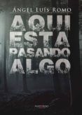 aqui esta pasando algo