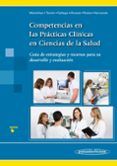 competencias en las practicas clinicas en ciencias de la salud: guia d