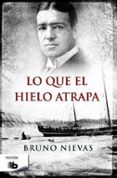 lo que el hielo atrapa