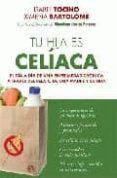 tu hija es celiaca: el dia a dia de una enfermedad cronica a trav es d
