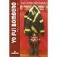 yo fui bombero: mirada retrospectiva