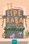 te esperaba y ni yo lo sabia