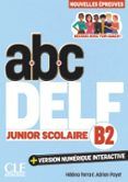 abc delf junior scolaire. niveau b2. (3ème édition)