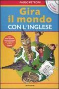 gira il mondo con l inglese con cd audio