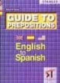 guide of english to prepositions english to spanish
