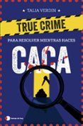 true crime para resolver mientras haces caca