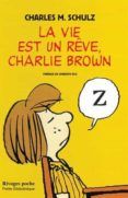 la vie est un reve charlie brown