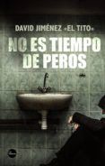 no es tiempo de peros
