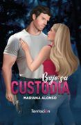 bajo su custodia