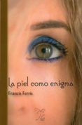 la piel como enigma