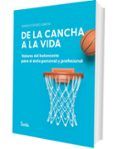 de la cancha a la vida valores del baloncesto para el exito personal y profesional
