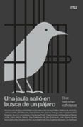 una jaula salio en busca de un pajaro