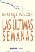 Las últimas semanas
