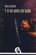 y si no abro los ojos