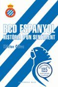 rcd espanyol historia d un sentiment edicio 125 anys