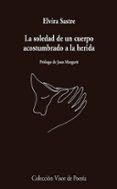 la soledad de un cuerpo acostumbrado a la herida
