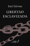 libertad esclavizada