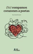 no rompamos corazones a poetas