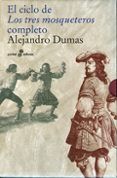 el ciclo de los tres mosqueteros completo contiene los tres mos quet