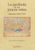 la parabola de los juncos rotos