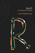 ruta 99: 9 monologos para 9 dialogos