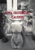 (i.b.d.) rota existencial caliente