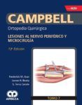 campbell ortopedia quirurgica (tomo 7): lesiones al nervio periferico