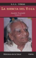 la esencia del yoga astadala yogamala vol ii