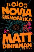 El ojo de la novia frenopática (Carl el Mazmorrero 6)