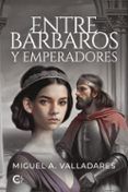 entre bárbaros y emperadores