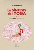 la sintesis del yoga: los 8 pasos de la practica
