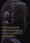 fundamentos neurobiologicos para la practica de emdr