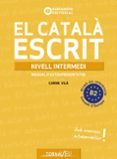 El Català escrit. Nivell Intermedi. B2