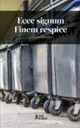 ecce signum finem respice