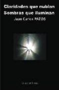 claridades que nublan sombras que iluminan