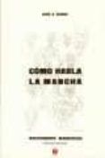 como habla la mancha (2ª ed.)