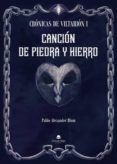 cronicas de viltarion i: cancion de piedra y hierro