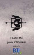 Estamos aquí porque estamos aquí