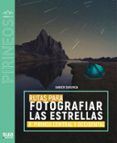 rutas para fotografiar las estrellas. pirineo occidental y central