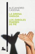 la sirena varada  los arboles mueren de pie